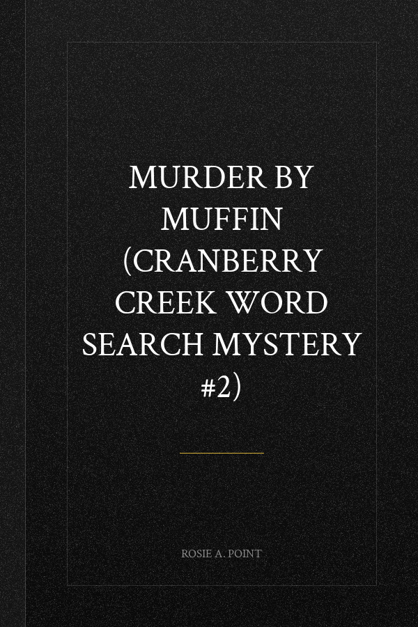 Murder by Muffin (Cranberry Creek Word Search Mystery #2)