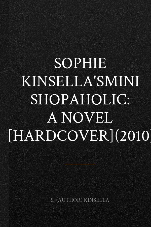 Sophie Kinsella'sMini Shopaholic: A Novel [Hardcover](2010)