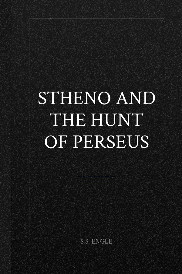 Stheno and the Hunt of Perseus