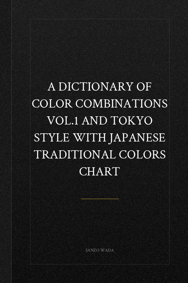 A Dictionary Of Color Combinations Vol.1 and TOKYO STYLE with Japanese Traditional Colors Chart