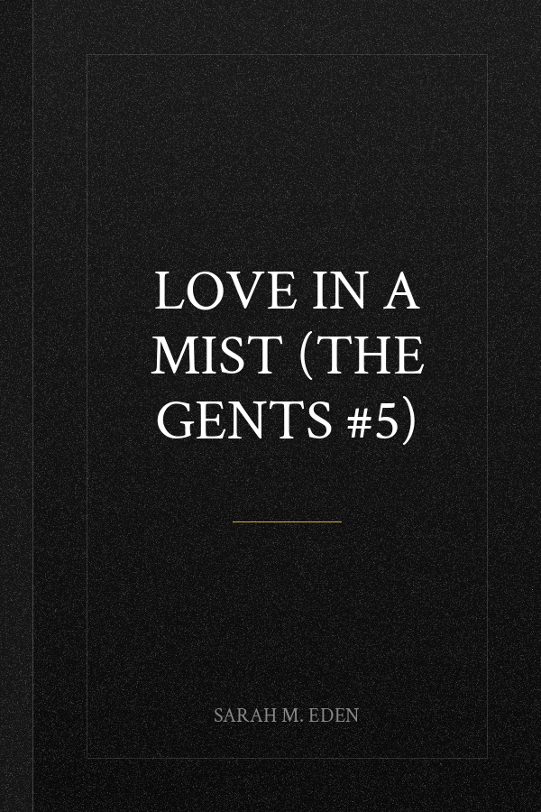 Love in a Mist (The Gents #5)