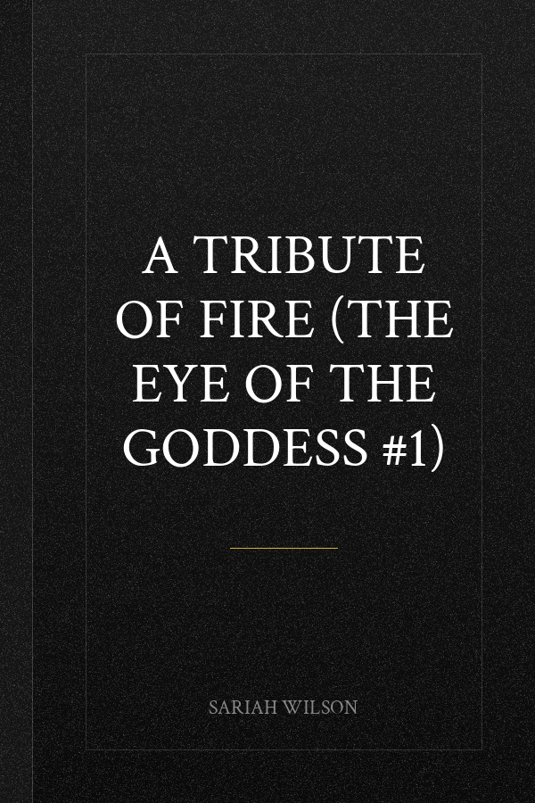 A Tribute of Fire (The Eye of the Goddess #1)
