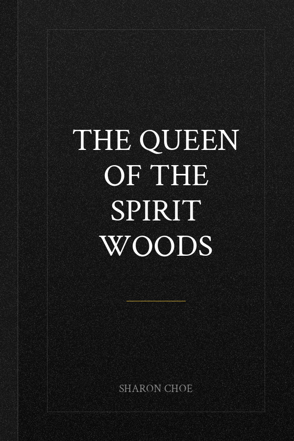 The Queen of the Spirit Woods