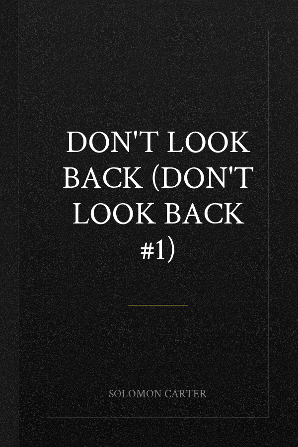 Don't Look Back (Don't Look Back #1)
