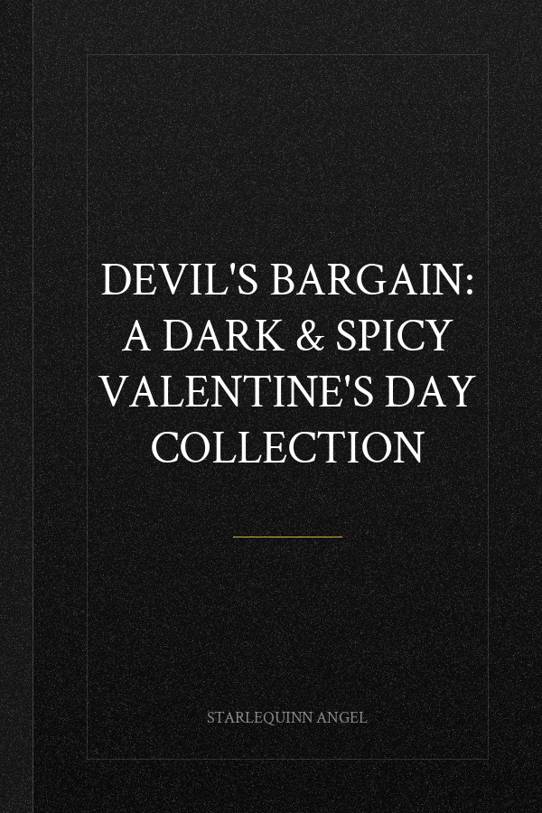 Devil's Bargain: A Dark & Spicy Valentine's Day Collection