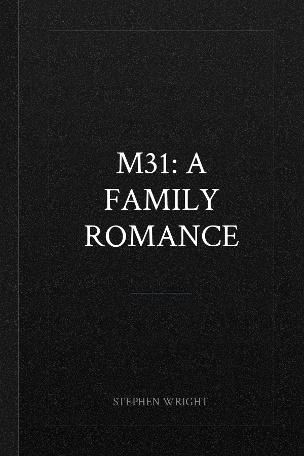 M31: A Family Romance