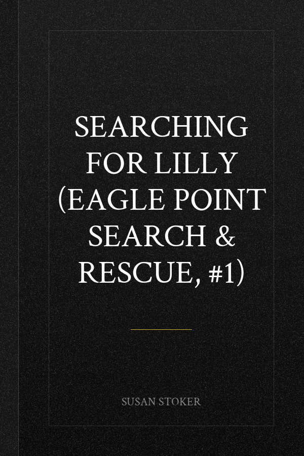 Searching for Lilly (Eagle Point Search & Rescue, #1)