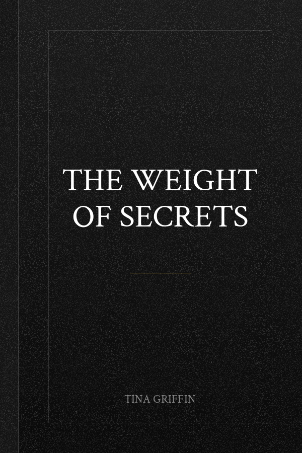 The Weight of Secrets