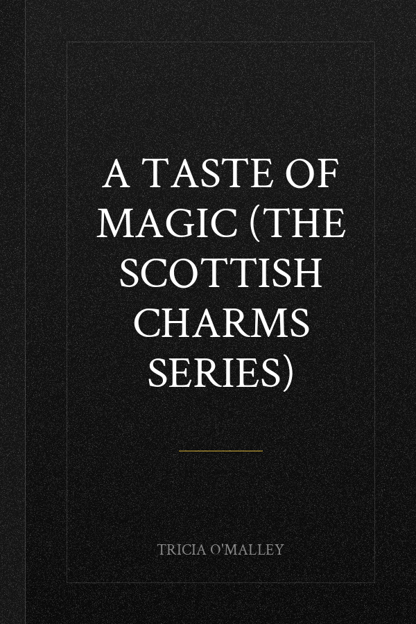 A Taste of Magic (The Scottish Charms Series)