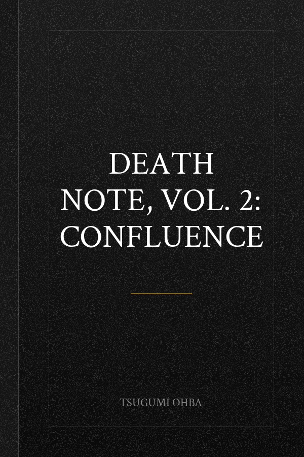 Death Note, Vol. 2: Confluence
