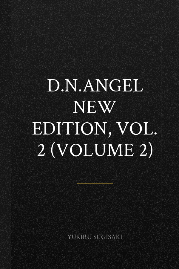 D.N.Angel New Edition, Vol. 2 (Volume 2)
