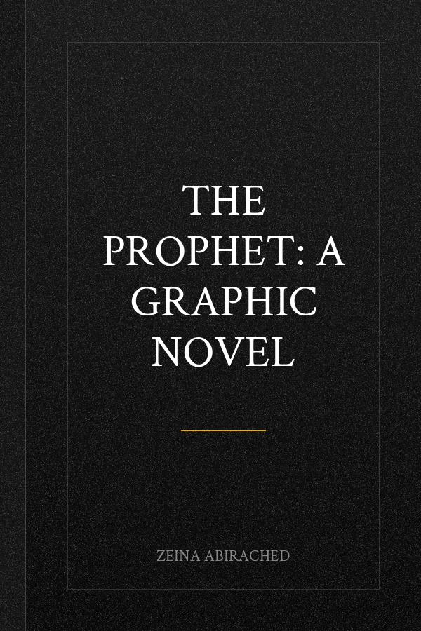 The Prophet: A Graphic Novel
